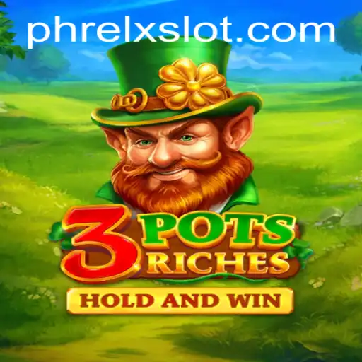 Discover the World of 3potsRiches: A Comprehensive Guide
