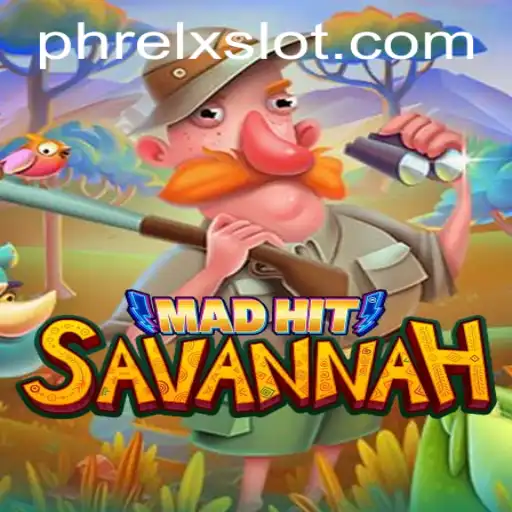 Exploring MadHitSavannah: The Thrilling New Game Captivating Audiences with PHRELX