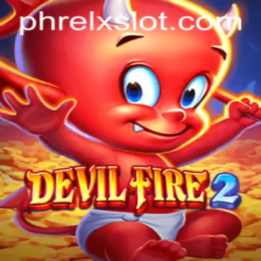Unveiling DevilFire2: The Ultimate Fantasy Adventure with PHRELX
